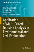 Application of Multi-Criteria Decision Analysis in Environmental and Civil Engineering