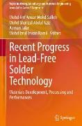 Recent Progress in Lead-Free Solder Technology