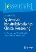 Systemisch-konstruktivistisches Clinical Reasoning