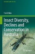 Insect Diversity, Declines and Conservation in Australia