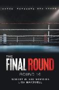 The Final Round - Round 16 Robert W. Lee Memoirs