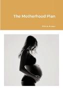 The Motherhood Plan