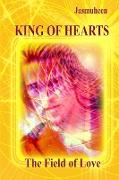 King of Hearts - The Field of Love