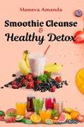 Smoothie Cleanse & Healthy Detox