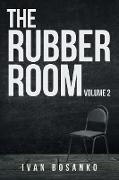 The Rubber Room, Volume 2