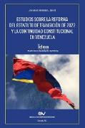 ESTUDIOS SOBRE LA REFORMA DEL ESTATUTO DE TRANSICIÓN DE 2022 Y LA CONTINUIDAD CONSTITUCIONAL EN VENEZUELA