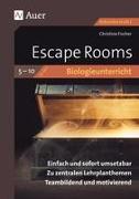 Escape Rooms für den Biologieunterricht 5-10