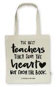 Baumwolltasche für Lehrer und Lehrerinnen – Edition "The best teachers teach from the heart, not from the book."