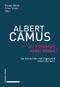 Albert Camus – ein Philosoph wider Willen?