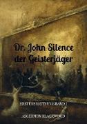 Dr. John Silence der Geisterjäger