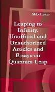 Leaping to Infinity. Unofficial and Unauthorized Articles and Essays on Quantum Leap
