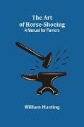The Art of Horse-Shoeing