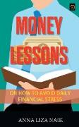 Money Lessons on How to Avoid Daily Financial Stress
