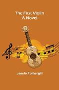 The First Violin A Novel