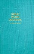 Great Work Journal For Entrepreneurs