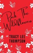 Pick The Wildflowers (with bonus Book Club Kit)