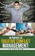 IN PURSUIT OF CREATIVE CONFLICT MANAGEMENT