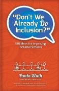 Don't We Already Do Inclusion?