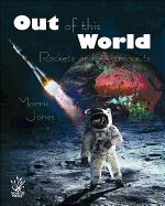 Out of This World: Rockets and Astronauts