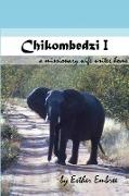 Chikombedzi I - A Missionary Wife Writes Home