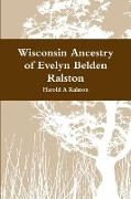 Wisconsin Ancestry of Evelyn Belden Ralston