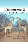 Chikombedzi II - The Adventure Continues