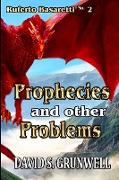 Prophecies and Other Problems