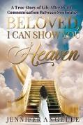 Beloved, I Can Show You Heaven