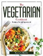 The Vegetarian cookbook: Recipes for eating natural