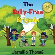 The Bully - Free Brigade