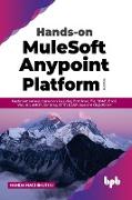 Hands-on MuleSoft Anypoint Platform Volume 3