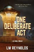 One Deliberate Act