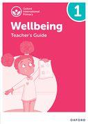 Oxford International Wellbeing: Teacher's Guide 1