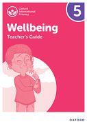 Oxford International Wellbeing: Teacher's Guide 5