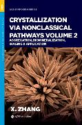 Crystallization via Nonclassical Pathways, Volume 2