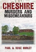 Cheshire Murders and Misdemeanours