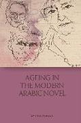 AGEING IN THE MODERN ARABIC NOVEL