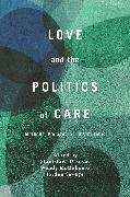 Love and the Politics of Care