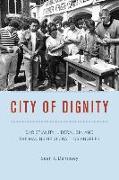 City of Dignity: Christianity, Liberalism, and the Making of Global Los Angeles