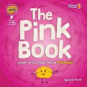 The Pink Book: What to Do When You're Confused