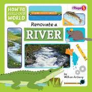 Renovate a River