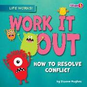Work It Out: How to Resolve Conflict