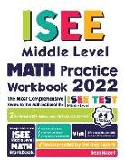 ISEE Middle Level Math Practice Workbook: The Most Comprehensive Review for the Math Section of the ISEE Middle Level Test