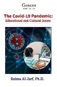 The Covid-19 Pandemic: Cultural and Educational Issues