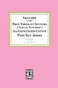 Sketches of the First Emigrant Settlers, Newton Township, Old Gloucester County West New Jersey