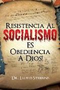 Resistencia Al Socialismo Es Obediencia a Dios!