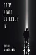 Deep State Defector Iv