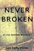 Never Broken: A Lisa Jamison Mystery