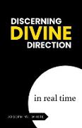 Discerning Divine Direction in Real Time