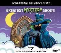 Greatest Mystery Shows, Volume 7: Ten Classic Shows from the Golden Era of Radio